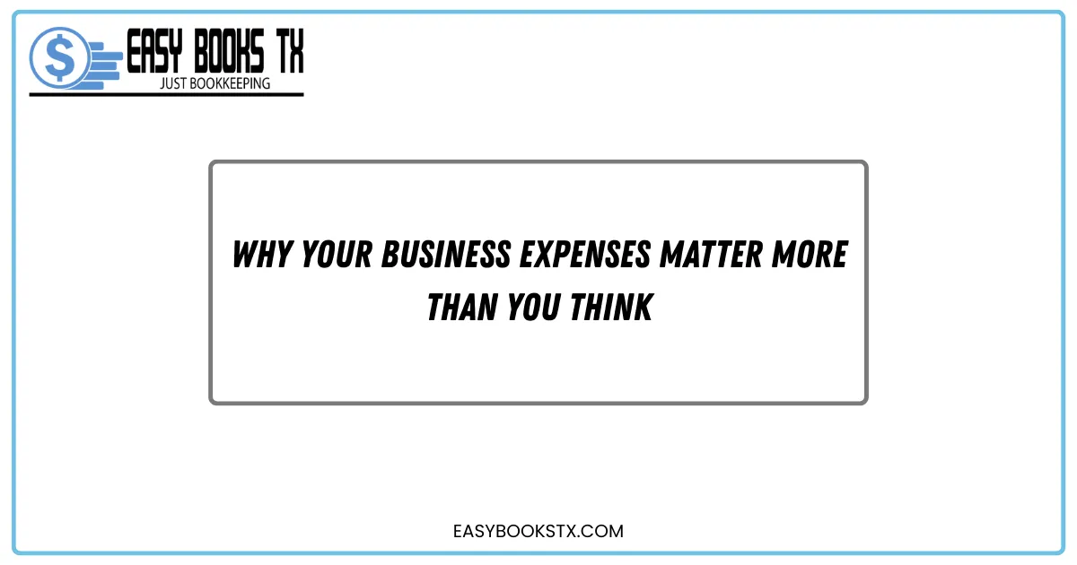 Why your business expenses matter more than you think