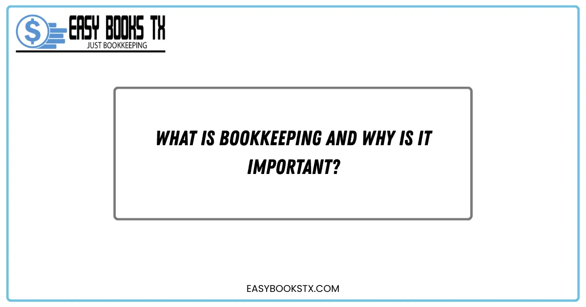 What is bookkeeping and why is it important?